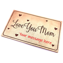 Load image into Gallery viewer, Love You Mom&lt;br&gt;&lt;small&gt;5 oz chocolate bar&lt;/small&gt;